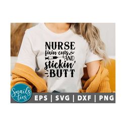 nurse fixin' cuts and stickin' butts svg, png, nurse svg, rn svg, nursing student svg, medical svg, nurse life, nurse sh