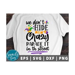mardi gras svg cut file cricut cameo we don't hide crazy we parade it down the street svg png new orleans svg beads svg