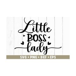 little boss lady svg, baby quotes, funny kids, little girl, mini boss, baby girl, svg cut file, svg for making cricut fi