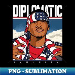 diplomatic immunity - high-resolution png sublimation file - bring your designs to life