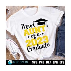 Proud aunt of a 2023 graduate SVG, Graduation 2023 SVG, Senior 2023 cut files, Graduation aunt shirt