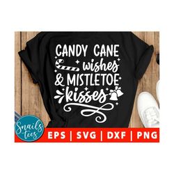 candy cane wishes and mistletoe kisses svg eps dxf png christmas svg holiday decor silhouette crafts funny christmas cut