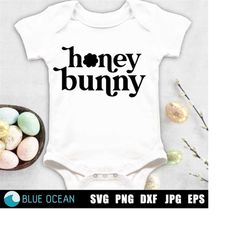 honey bunny svg, baby easter svg, easter cut file, easter bunny, babys first easter svg