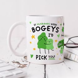 if husbands were bogeys id pick you mug, funny husband gift, birthday gift