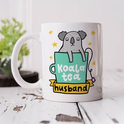 koala tea husband mug, personalised mug, funny gift