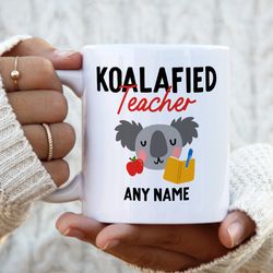 koalafied teacher mug, personalised gift, graduation gift for new teacher