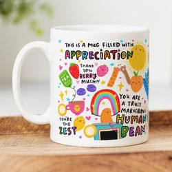 mug of appreciation, this is a mug filled with appreciation , funny thank you gift