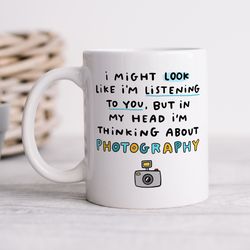 thinking about photography mug, personalised gift, funny mug