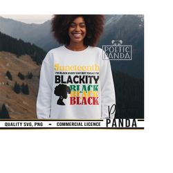 i'm blackity black svg png, juneteenth shirt svg, juneteenth svg, black pride, black history svg, juneteenth svg woman, juneteenth 1865 svg