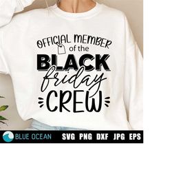 black friday crew svg, black friday svg, official member of the black crew, black friday 2023, black friday shirt