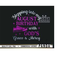 august birthday with god's grace and mercy svg png, birthday girl svg, august birthday svg, august queen svg, leo svg, virgo svg