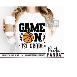 game on first grade svg png, first grade svg, back to school svg, basketball png, basketball svg, teacher svg, 1st grade svg, basketball mom