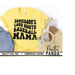 somebody's loud mouth baseball mama svg png, mama svg, baseball svg, baseball mom svg, baseball mama, baseball png, baseball life svg