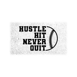 sports clipart: black words 'hustle hit never quit' with large half softball or baseball silhouette outline - digital download svg & png