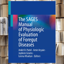 the sages manual of physiologic evaluation of foregut diseases