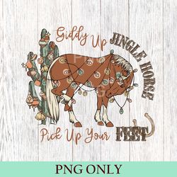 cowboy christmas png, giddy up jingle horse pick up your feet, howdy country christmas horse, cowgirl png, christmas png