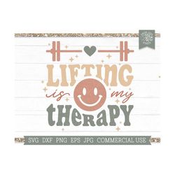 lifting is my therapy svg, gym quote svg, weightlifting svg, funny fitness saying, gym shirt design, retro mental health svg, positivity