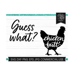 guess what chicken butt svg cut file for cricut, silhouette, baby boy svg, funny baby saying, newborn, funny infant quote, baby shower svg