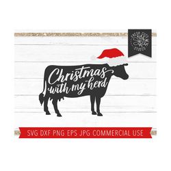 christmas cow svg cut file for cricut, cow silhouette, christmas with my herd svg, christmas saying svg, farm christmas, santa cow svg dxf