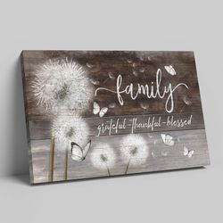 family canvas, grateful thankful blessed canvas, dandelion canvas, butterfly canvas, family canvas prints, canvas wall a