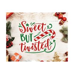 sweet but twisted svg, candy cane svg, christmas svg, cut file christmas svg file, christmas lollipop svg, sweet but twi