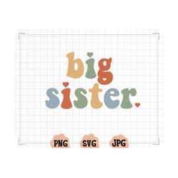 big sister svg, sister t-shirt design, sister life png, digital download, cricut svg, silhouette cut file,big sister cut
