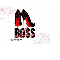 boss lady svg, boss svg, lady boss svg, like a boss svg, boss shirt svg, mother's day svg, boss svg, mom svg, high heels svg, stiletto svg