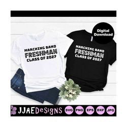 marching band freshman svg | class of 2027 svg | marching band shirt svg | marching band png svg | band family svg | band svg, eps, png, dxf