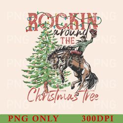 rocking around the christmas tree png, retro christmas western png, cowboy christmas png, women's christmas holiday png