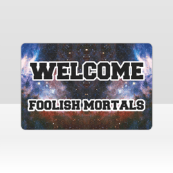 Welcome Foolish Mortals Doormat, Welcome Mat