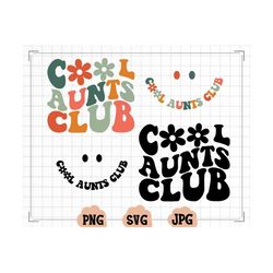 Cool Aunts Club SVG, Cool Aunts Club PNG, Aunts Svg, Aunt To Be Svg, Aunts Shirt Svg, Wavy Svg, Cricut Svg, Png Silhouet