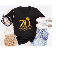 70 and fabulous shirt, seventieth birthday shirt, 70th birthday shirt, birthday queen shirt, birthday squad shirt, birth