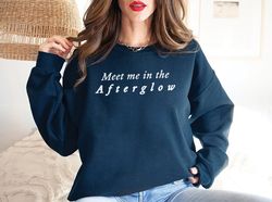 meet me in the afterglow, taylor swiftie merch sweatshirt, meet me in the afterglow sweatshirt, afterglow, afterglow swe