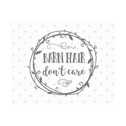 barn hair don't care svg barn svg farm svg file barn hair svg farm hair svg farm cut file farm svg cut file cricut farm family svg farm svg