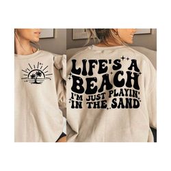 Life’s A Beach PNG - Beach Life - Beach Png - I’m Just Playin’ In The Sand png - Beach - Digital Download - Sublimation Design