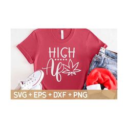 high af svg, weed svg, marijuana svg, cannabis svg, smoke weed svg, high svg, rolling tray svg, svg for making cricut file, digital download