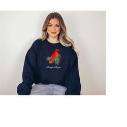 always with you sweatshirt, cardinal sweatshirt, gift for cardinal lover, cardinal sweatshirt, bird lover sweatshirt, ca