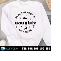 proud member of the naughty list club svg, naughty list svg, nice list svg, christmas svg