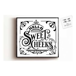 Hello sweet cheeks svg, Bathroom SVG, Bath SVG, Rules SVG, Farmhouse Svg, Rustic Sign Svg, Country Svg, Vinyl Designs