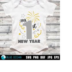 my first new year svg, new year's eve svg, baby 1st new year, first new year 2024 cut files
