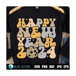 happy new year 2024 svg, new year svg, new year shirt svg, new years eve shirt,