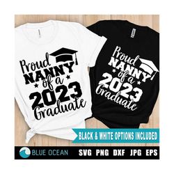 proud nanny of a 2023 graduate svg, graduate 2023 svg,  graduation shirt 2023, proud of graduate shirt