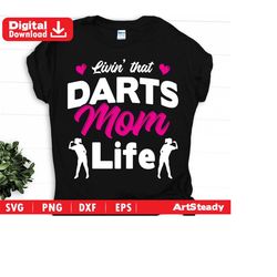 darts svg files - livin' that mom life darts player graphic digital downloads instant download