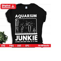 aquarium svg files - aquarium junkie living one tank at a time fish lover instant download