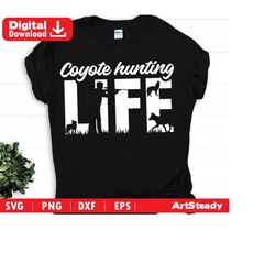 coyote svg files -  life funny artistic theme yote hunting for hunter instant digital downloads