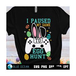 easter kids svg, easter gamer svg, i paused my game to egg hunt svg, funny easter svg