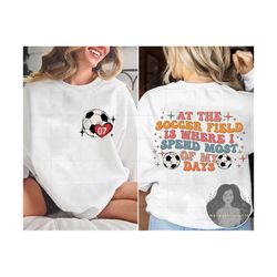 soccer svg, soccer designs, trendy svg, at the soccer field is where, soccer mama, soccer gifts, gift for mom, funny mom