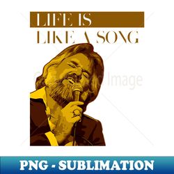 life is like a song - sublimation-ready png file - stunning sublimation graphics