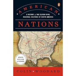 american nations: a history of the eleven rival regional cultures of north america