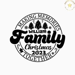 Personalized Making Memories Family Christmas 2023 SVG